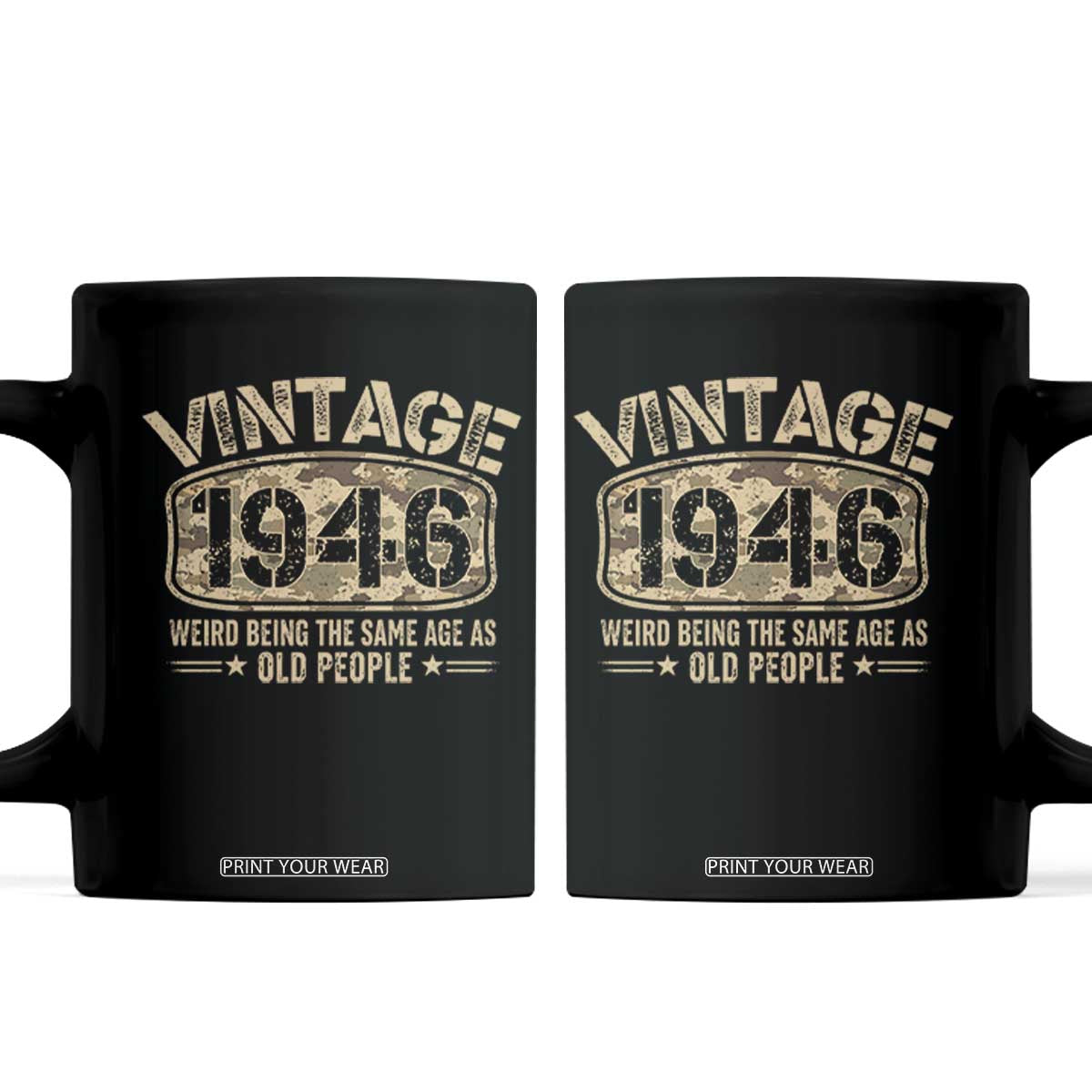 80th Birthday Gift For Men Coffee Mug Retro Camo 1946 Weird Being The Same Age As Old People TS10 Black Print Your Wear