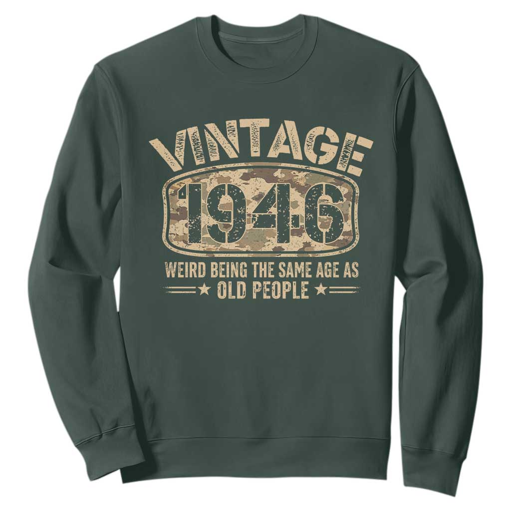 80th Birthday Gift For Men Sweatshirt Retro Camo 1946 Weird Being The Same Age As Old People TS10 Dark Forest Green Print Your Wear