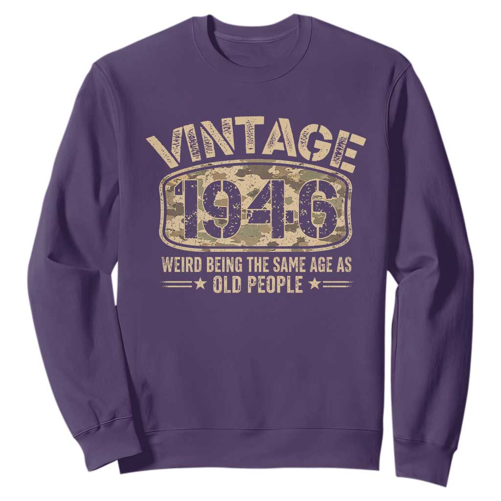 80th Birthday Gift For Men Sweatshirt Retro Camo 1946 Weird Being The Same Age As Old People TS10 Purple Print Your Wear
