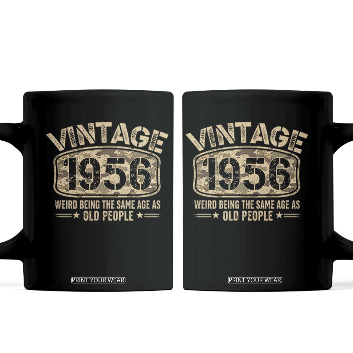 70th Birthday Gift For Men Coffee Mug Retro Camo 1956 Weird Being The Same Age As Old People TS10 Black Print Your Wear