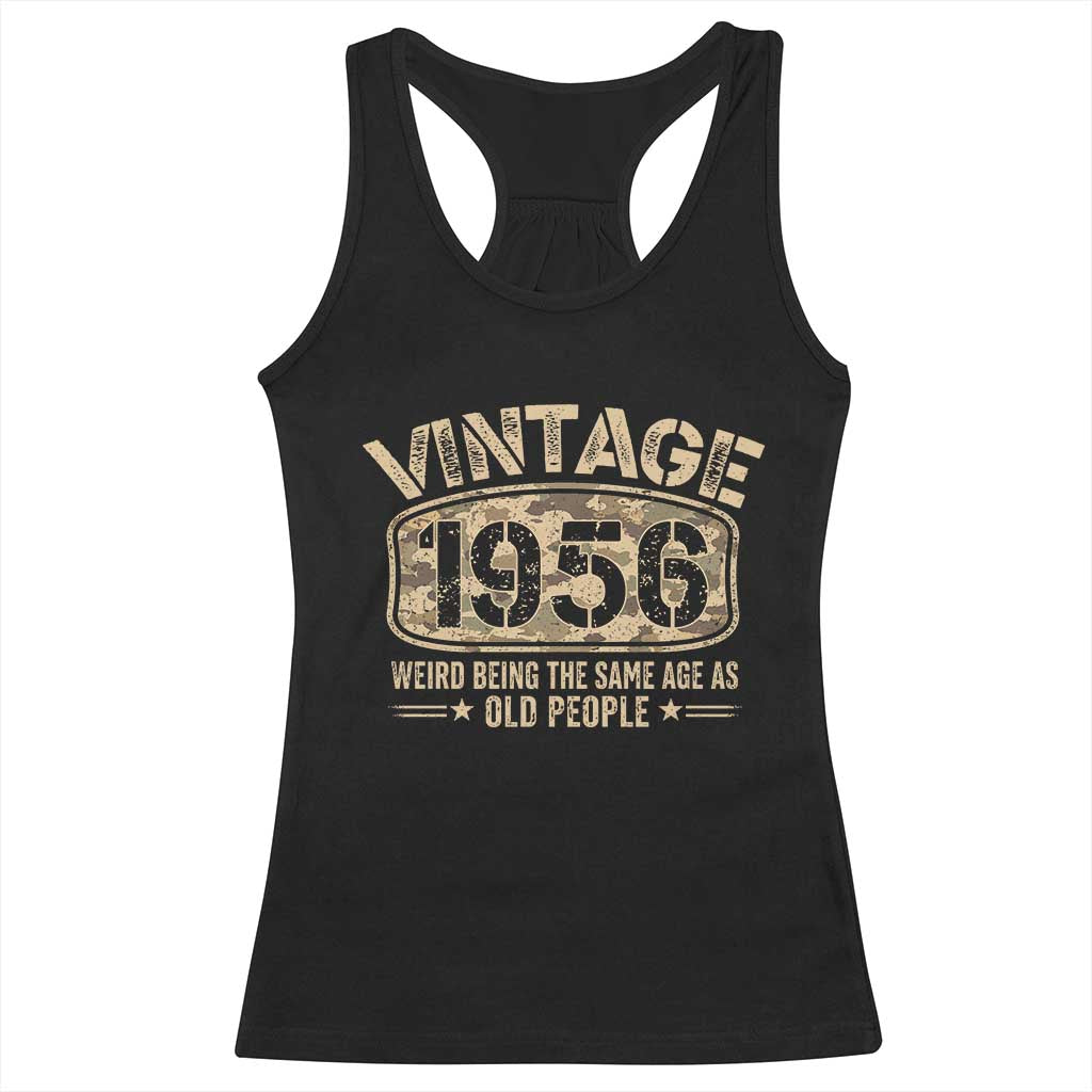 70th Birthday Gift For Men Racerback Tank Top Retro Camo 1956 Weird Being The Same Age As Old People TS10 Black Print Your Wear