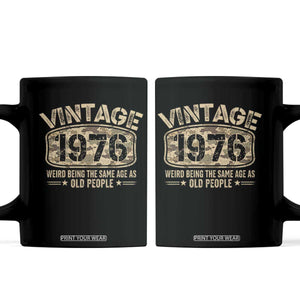 50th Birthday Gift For Men Coffee Mug Retro Camo 1976 Weird Being The Same Age As Old People TS10 Black Print Your Wear