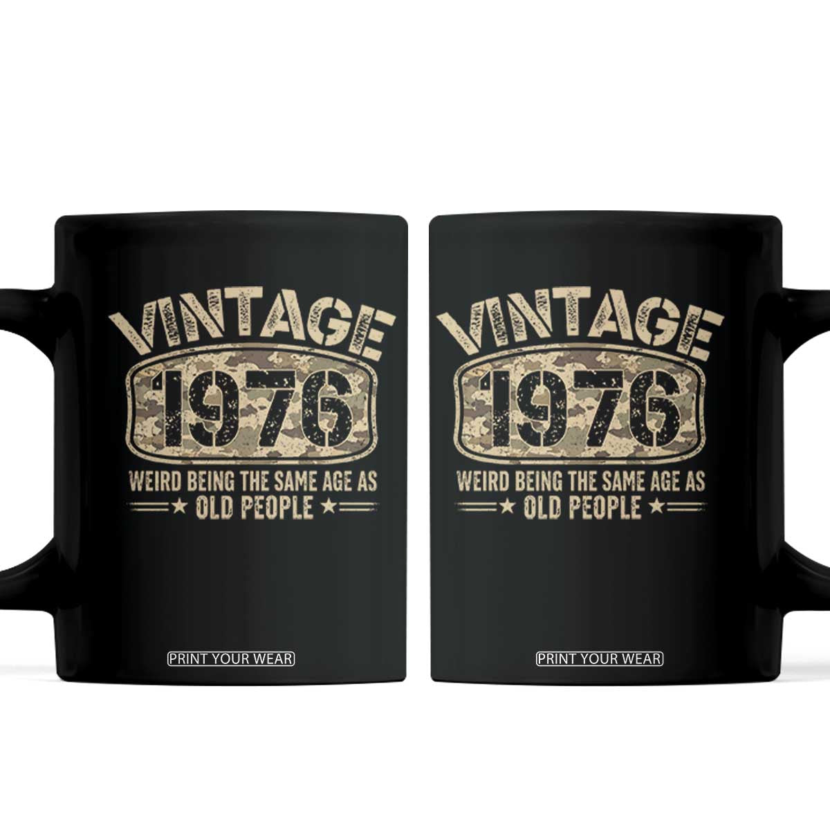 50th Birthday Gift For Men Coffee Mug Retro Camo 1976 Weird Being The Same Age As Old People TS10 Black Print Your Wear