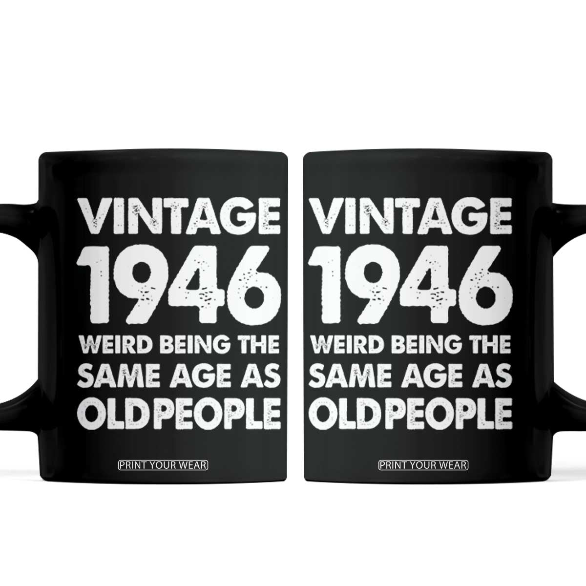 Funny 80th Birthday Coffee Mug Turning 80 Year Old Gifts Weird Being The Same Age As Old People TS10 Black Print Your Wear