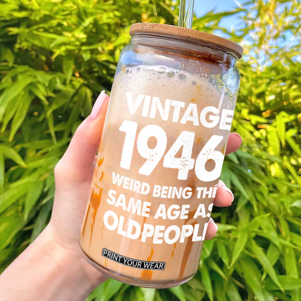 Funny 80th Birthday Glass Can Turning 80 Year Old Gifts Weird Being The Same Age As Old People TS10 Black Print Your Wear