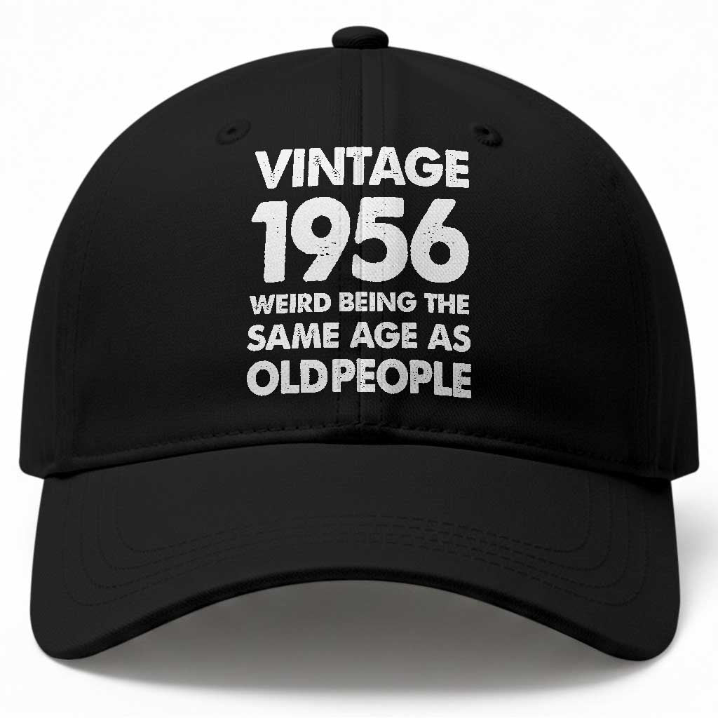 Funny 70th Birthday Baseball Cap Turning 70 Year Old Gifts Weird Being The Same Age As Old People TS10 Print Your Wear