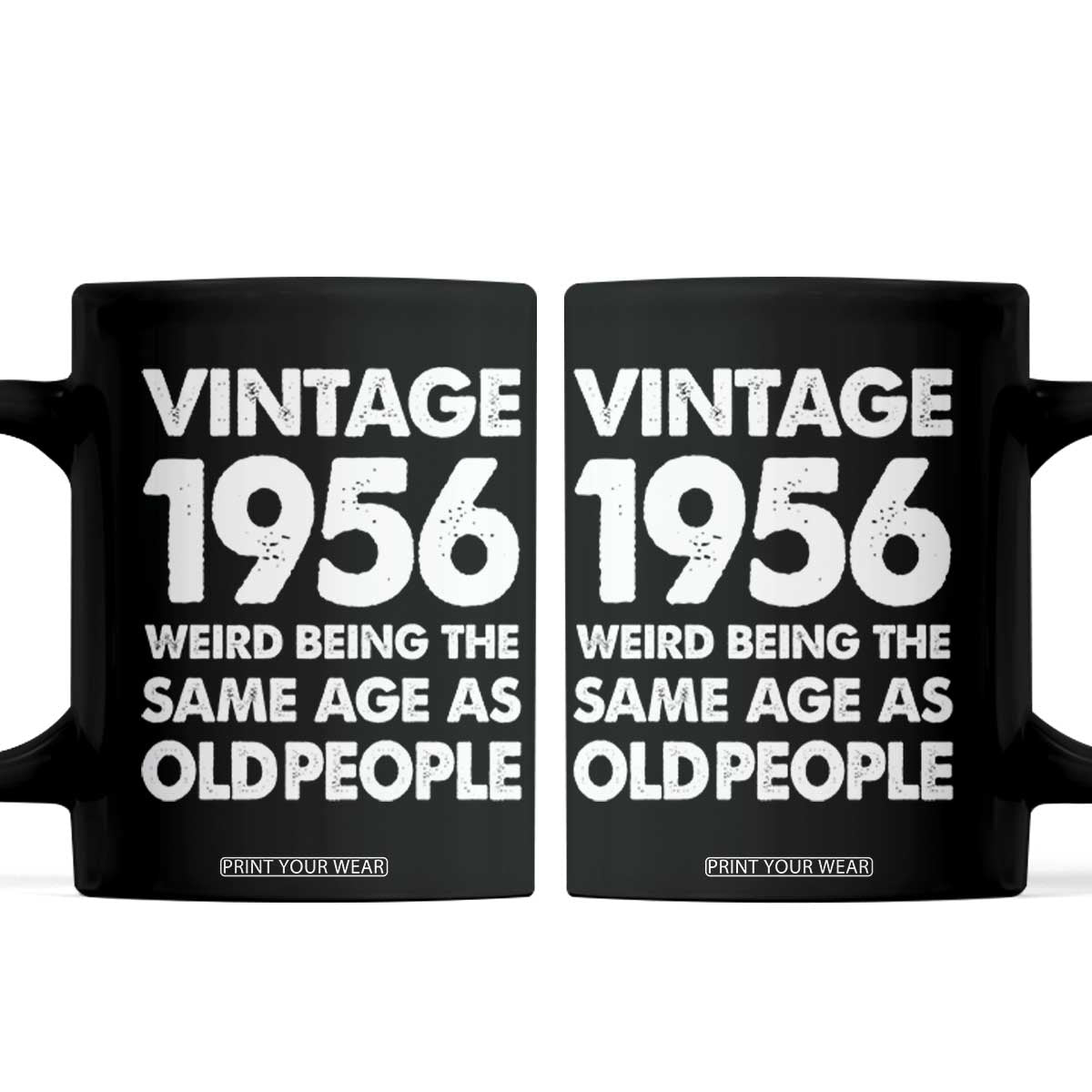 Funny 70th Birthday Coffee Mug Turning 70 Year Old Gifts Weird Being The Same Age As Old People TS10 Black Print Your Wear