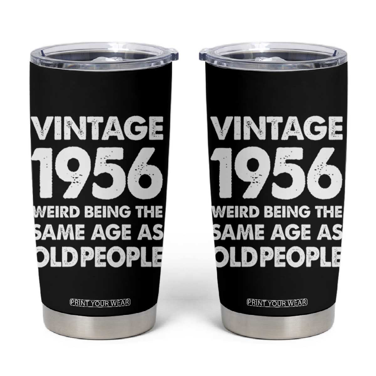 Funny 70th Birthday Tumbler Cup Turning 70 Year Old Gifts Weird Being The Same Age As Old People TS10 Black Print Your Wear
