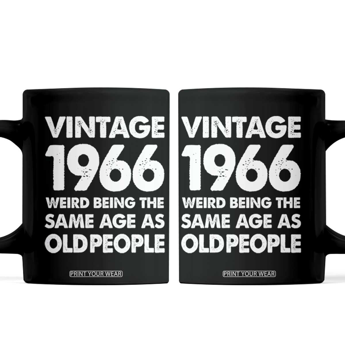 Funny 60th Birthday Coffee Mug Turning 60 Year Old Gifts Weird Being The Same Age As Old People TS10 Black Print Your Wear
