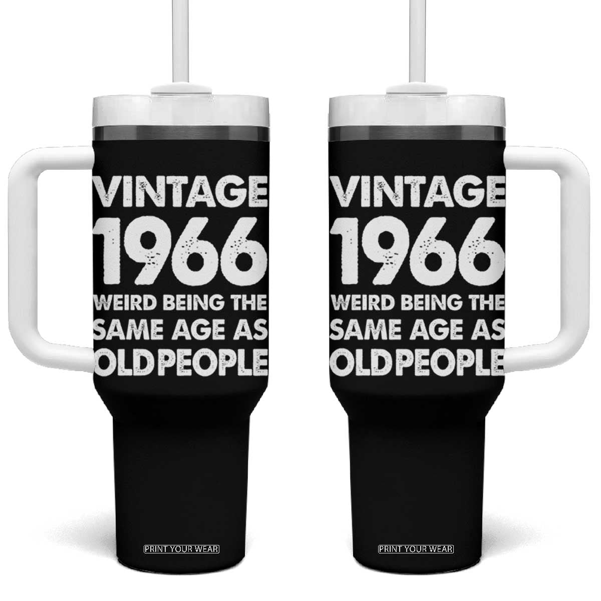 Funny 60th Birthday Tumbler With Handle Turning 60 Year Old Gifts Weird Being The Same Age As Old People TS10 One Size: 40 oz Black Print Your Wear