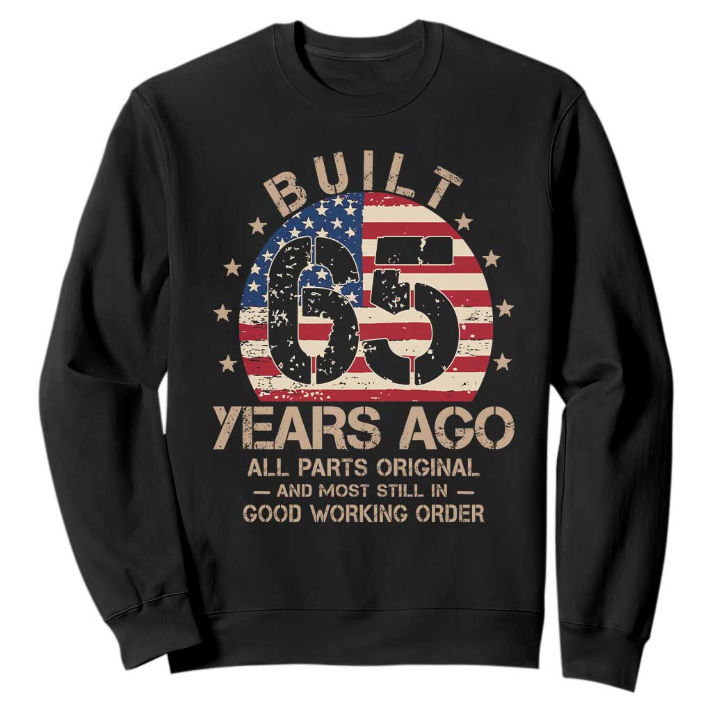 Funny 65th Birthday Sweatshirt Vintage US Flag Built 65 Years Ago Parts Original TS10 Black Print Your Wear