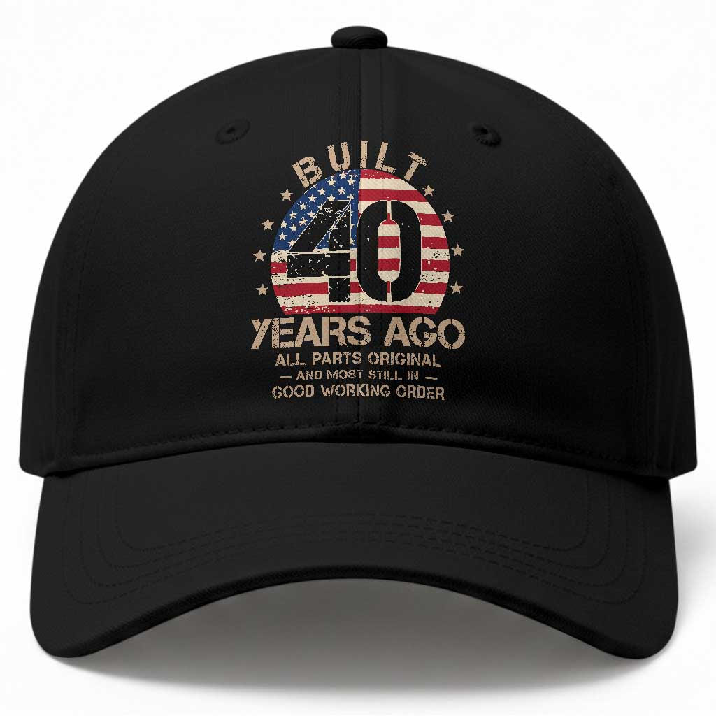 Funny 40th Birthday Baseball Cap Vintage US Flag Built 40 Years Ago Parts Original TS10 Print Your Wear
