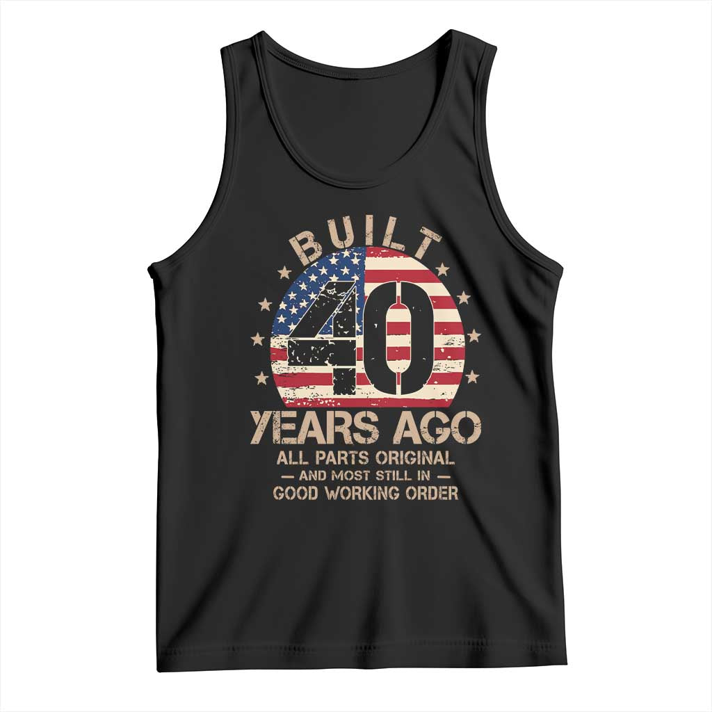 Funny 40th Birthday Tank Top Vintage US Flag Built 40 Years Ago Parts Original TS10 Black Print Your Wear