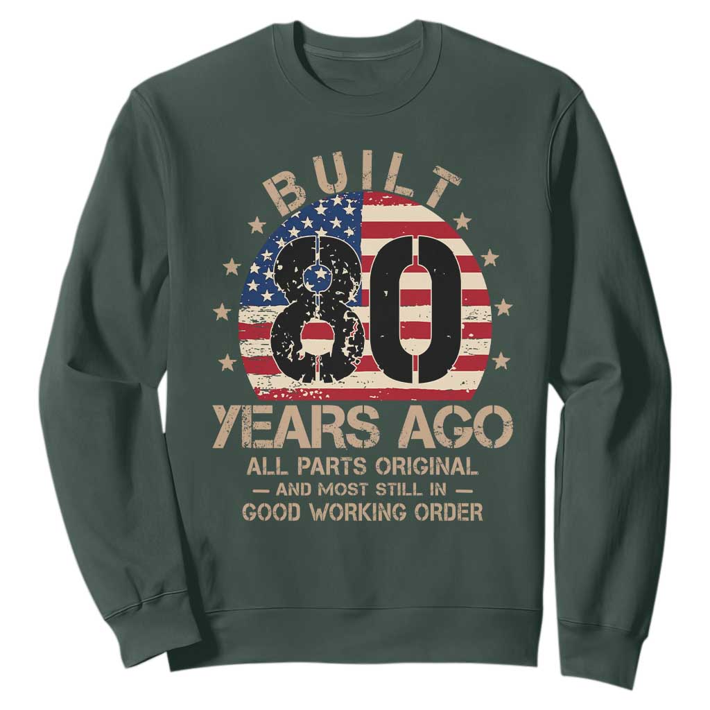 Funny 80th Birthday Sweatshirt Vintage US Flag Built 80 Years Ago Parts Original TS10 Dark Forest Green Print Your Wear