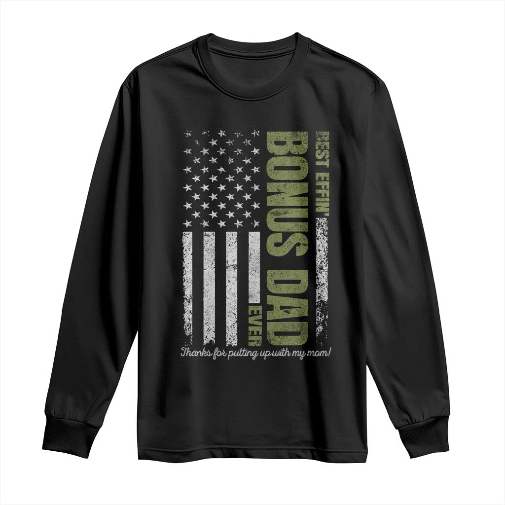 Best Effin Bonus Dad Ever Long Sleeve Shirt Vintage Step Dad American Flag TS10 Black Print Your Wear