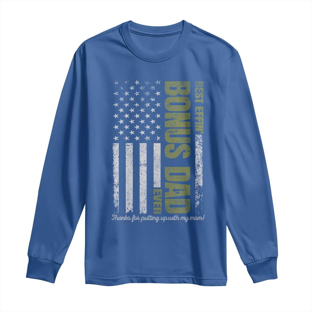 Best Effin Bonus Dad Ever Long Sleeve Shirt Vintage Step Dad American Flag TS10 Royal Blue Print Your Wear