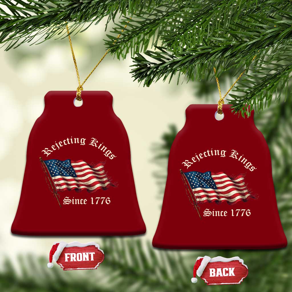 Rejecting Kings Ceramic Ornament Since 1776 No Kings In America Retro US Flag TS10 Print Your Wear