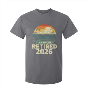 Retired 2026 T Shirt For Kid Vintage Retro Retirement Not My Problem Anymore TS10 Charcoal Print Your Wear