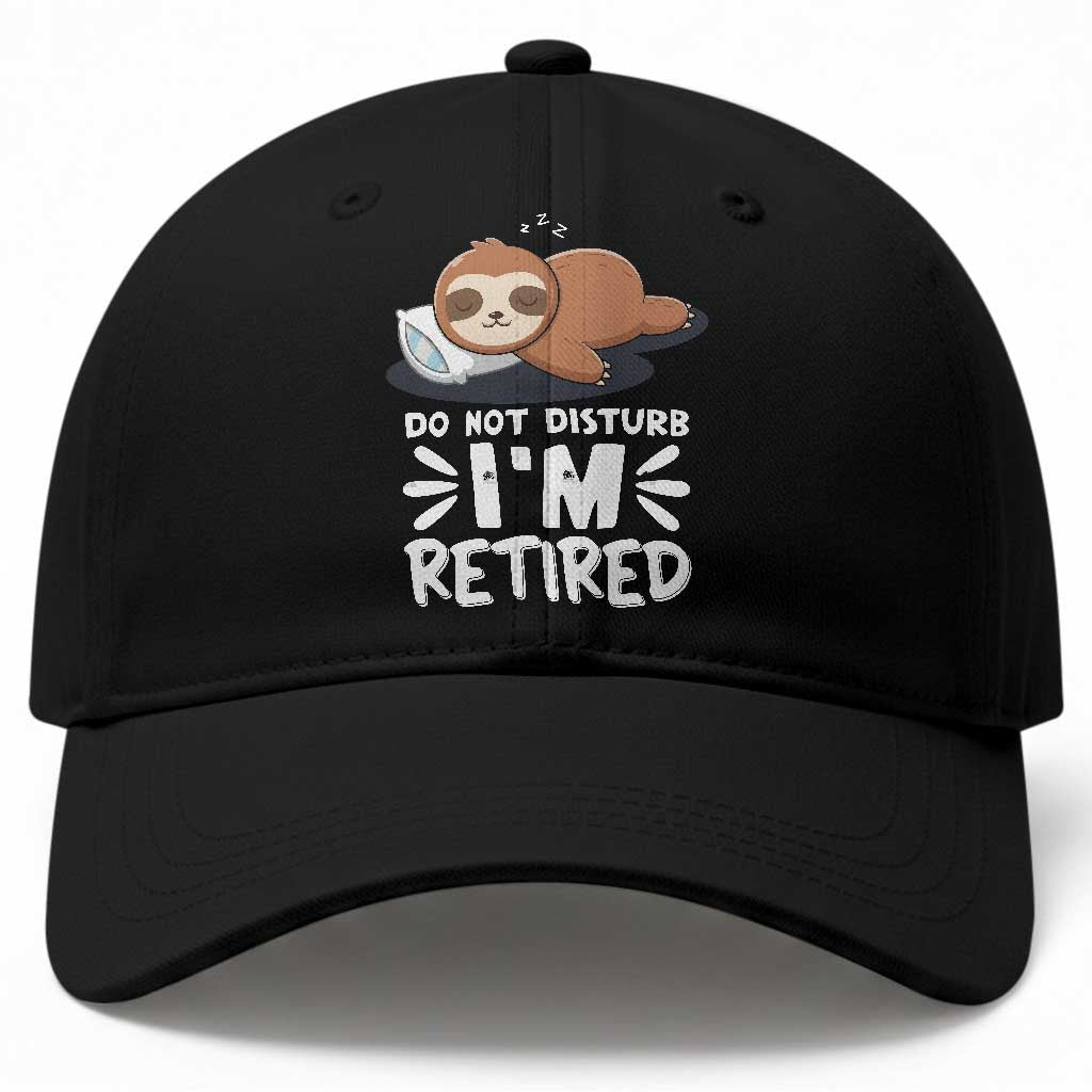 Funny Retirement Gifts Baseball Cap Do Not Disturb Im Retired Sloth TS10 Print Your Wear