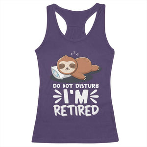 Funny Retirement Gifts Racerback Tank Top Do Not Disturb Im Retired Sloth TS10 Purple Print Your Wear