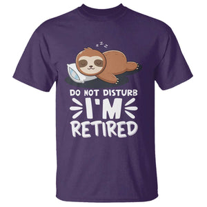 Funny Retirement Gifts T Shirt Do Not Disturb Im Retired Sloth TS10 Purple Print Your Wear