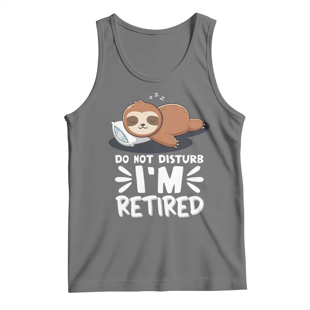 Funny Retirement Gifts Tank Top Do Not Disturb Im Retired Sloth TS10 Black Heather Print Your Wear