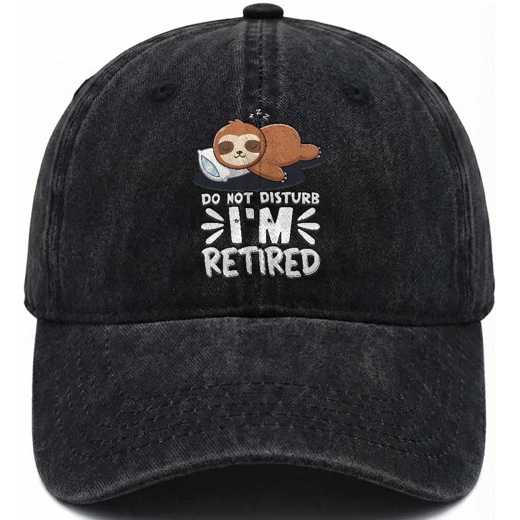 Funny Retirement Gifts Washed Cotton Baseball Cap Do Not Disturb Im Retired Sloth TS10 Print Your Wear