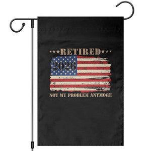 Retirement 2026 Garden Flag Vintage Retired Not My Problem Anymore American Flag TS10 Black Print Your Wear