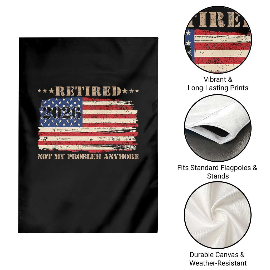 Retirement 2026 Garden Flag Vintage Retired Not My Problem Anymore American Flag TS10 Print Your Wear
