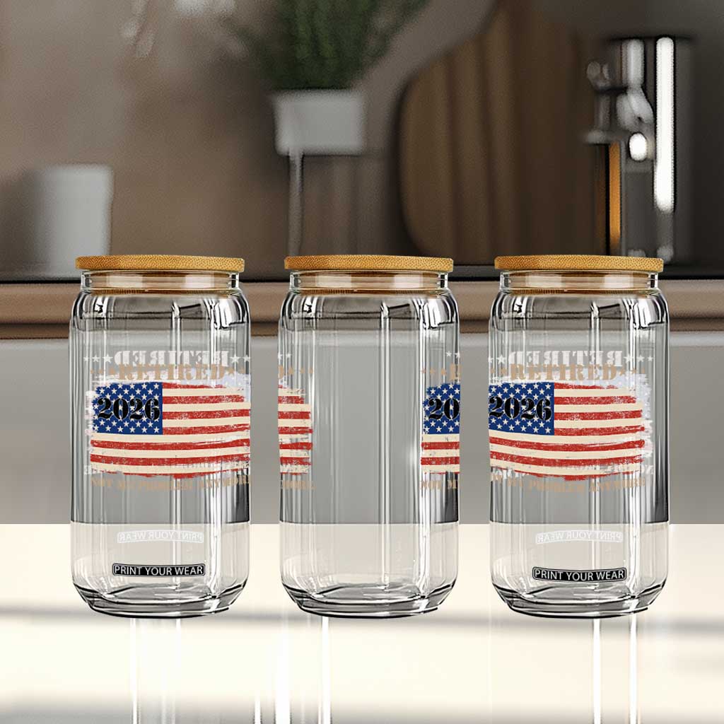 Retirement 2026 Glass Can Vintage Retired Not My Problem Anymore American Flag TS10 Print Your Wear