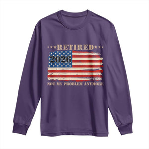 Retirement 2026 Long Sleeve Shirt Vintage Retired Not My Problem Anymore American Flag TS10 Purple Print Your Wear