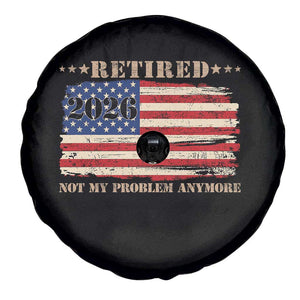 Retirement 2026 Spare Tire Cover Vintage Retired Not My Problem Anymore American Flag TS10 Print Your Wear