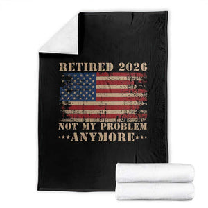 Vintage Retirement 2026 Throw Blanket Retired Not My Problem Anymore Retro American Flag TS10 Black Print Your Wear
