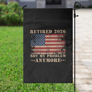 Vintage Retirement 2026 Garden Flag Retired Not My Problem Anymore Retro American Flag TS10 Print Your Wear