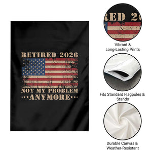 Vintage Retirement 2026 Garden Flag Retired Not My Problem Anymore Retro American Flag TS10 Print Your Wear