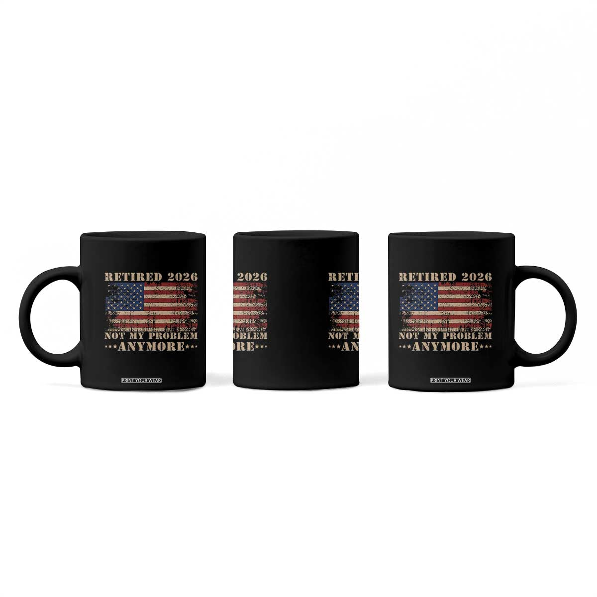 Vintage Retirement 2026 Coffee Mug Retired Not My Problem Anymore Retro American Flag TS10 Print Your Wear