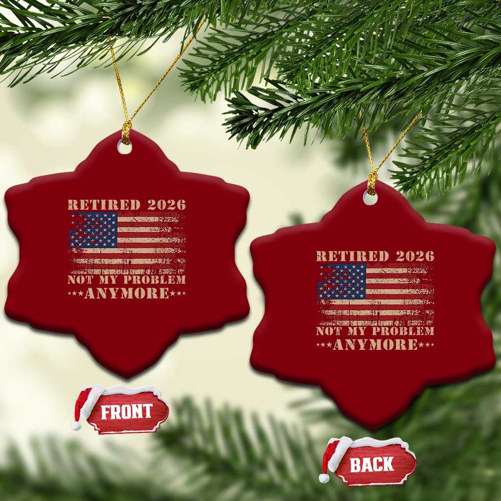 Vintage Retirement 2026 Ceramic Ornament Retired Not My Problem Anymore Retro American Flag TS10 Print Your Wear
