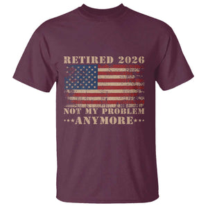 Vintage Retirement 2026 T Shirt Retired Not My Problem Anymore Retro American Flag TS10 Maroon Print Your Wear