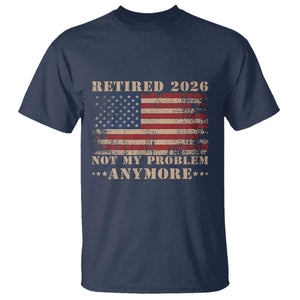 Vintage Retirement 2026 T Shirt Retired Not My Problem Anymore Retro American Flag TS10 Navy Print Your Wear