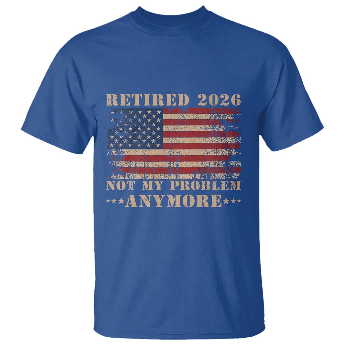 Vintage Retirement 2026 T Shirt Retired Not My Problem Anymore Retro American Flag TS10 Royal Blue Print Your Wear