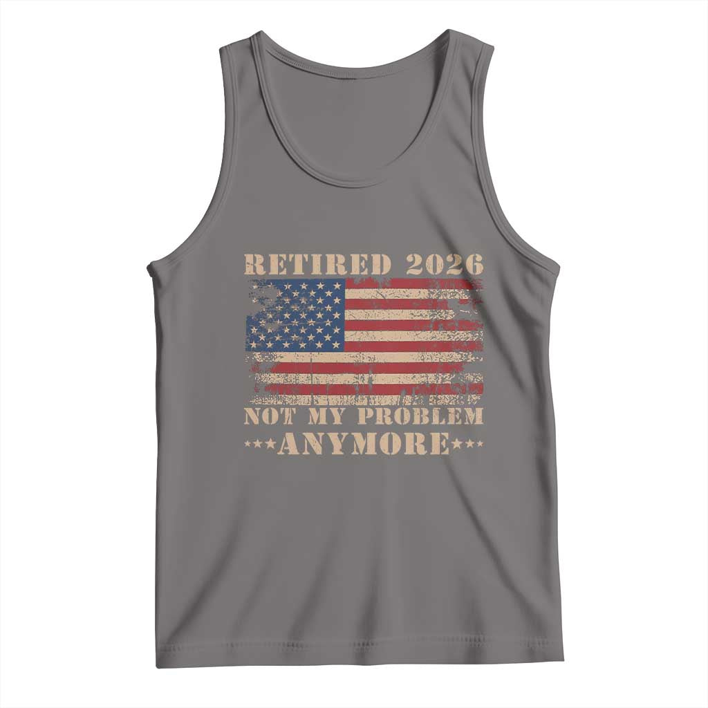 Vintage Retirement 2026 Tank Top Retired Not My Problem Anymore Retro American Flag TS10 Deep Heather Print Your Wear