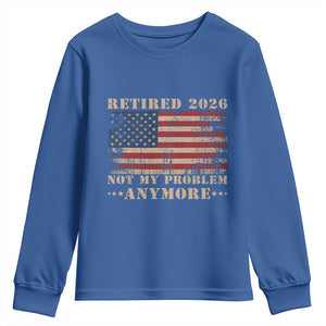 Vintage Retirement 2026 Youth Sweatshirt Retired Not My Problem Anymore Retro American Flag TS10 Royal Blue Print Your Wear