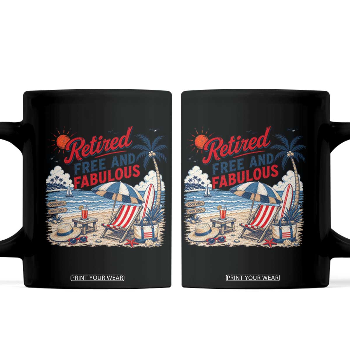 Retirement Gifts For Her Coffee Mug Retro Retired Free And Fabulous Beach Summer Vacation Vintage TS10 Black Print Your Wear