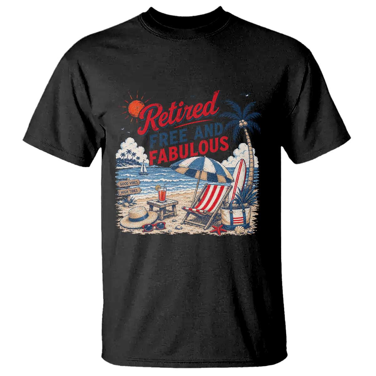 Retirement Gifts For Her T Shirt Retro Retired Free And Fabulous Beach Summer Vacation Vintage TS10 Black Print Your Wear