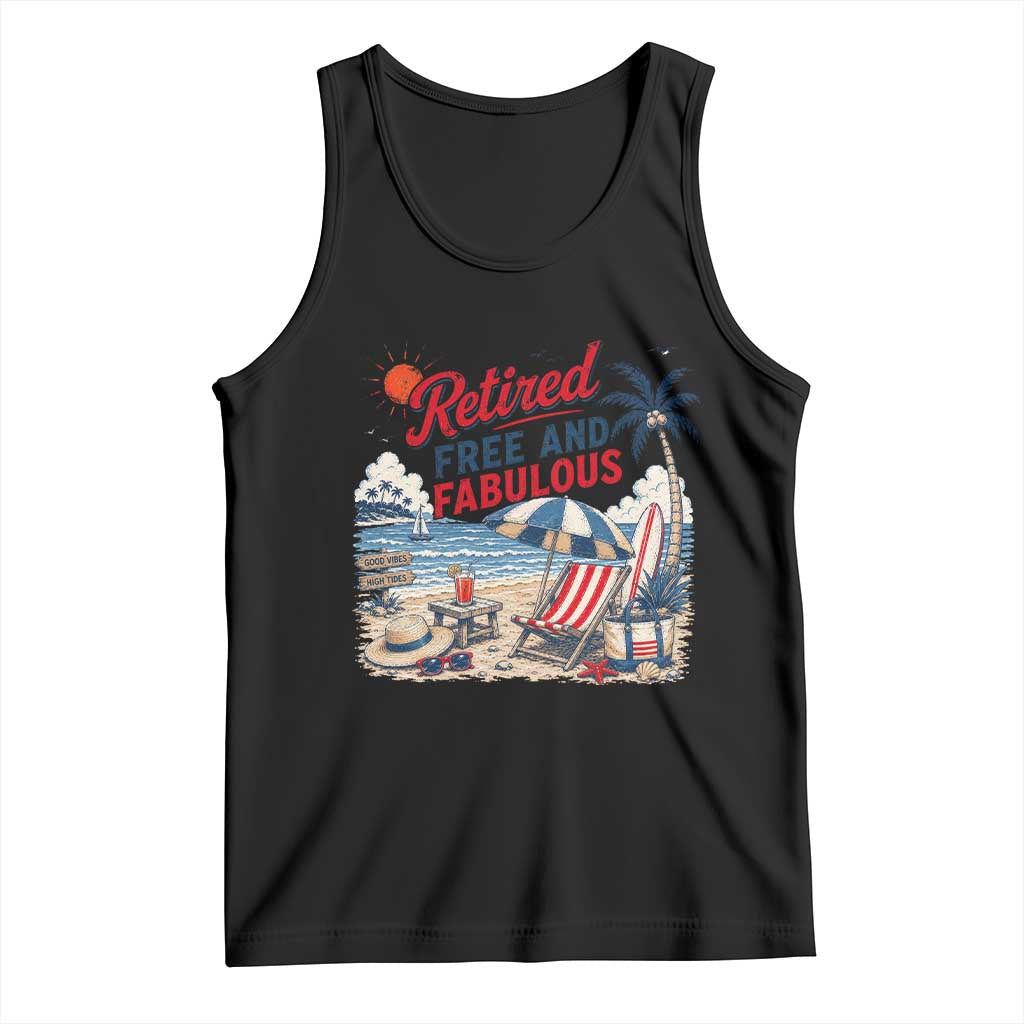 Retirement Gifts For Her Tank Top Retro Retired Free And Fabulous Beach Summer Vacation Vintage TS10 Black Print Your Wear