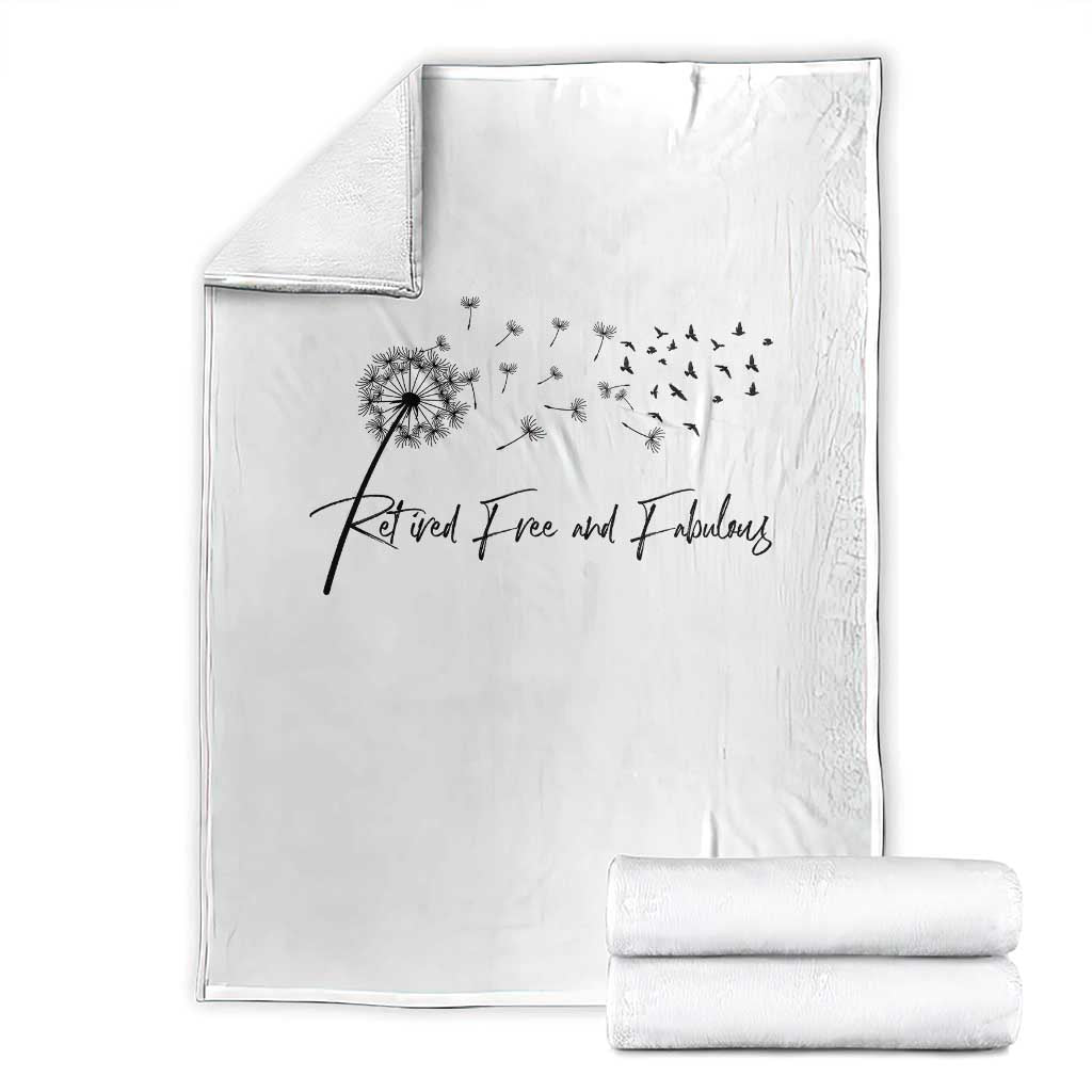 Happy Retirement Gifts For Woman Throw Blanket Retired Free And Fabulous Dandelion TS10 Black Print Your Wear