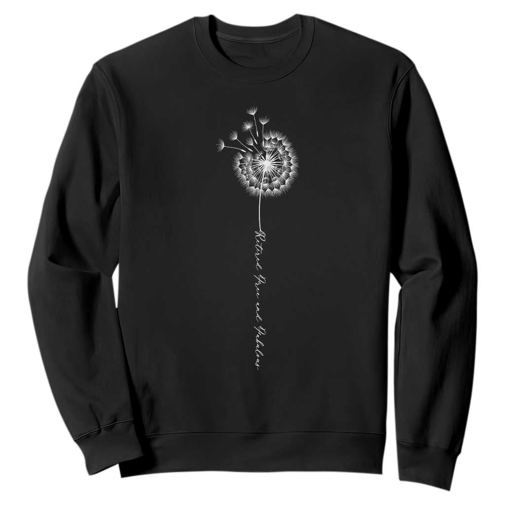 Retirement Gifts For Her Sweatshirt Retired Free And Fabulous Dandelion TS10 Black Print Your Wear