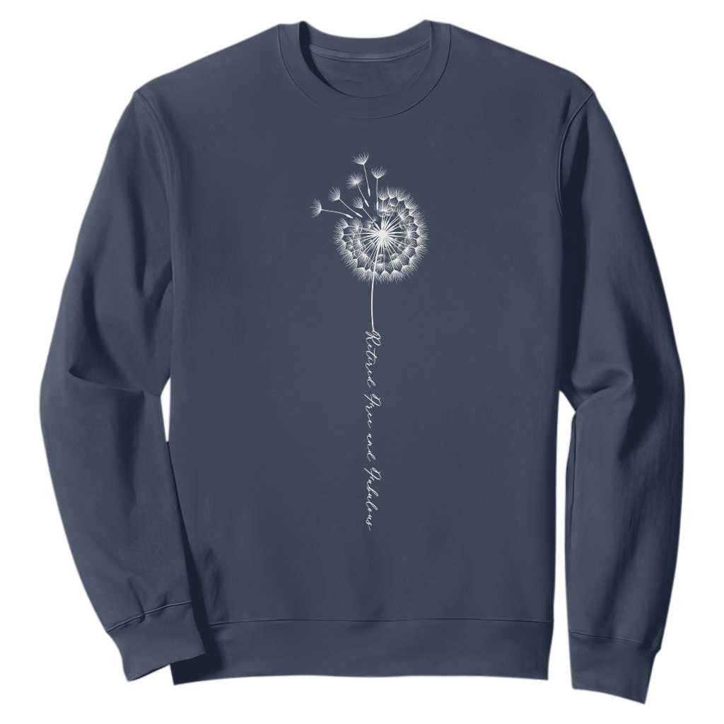 Retirement Gifts For Her Sweatshirt Retired Free And Fabulous Dandelion TS10 Navy Print Your Wear