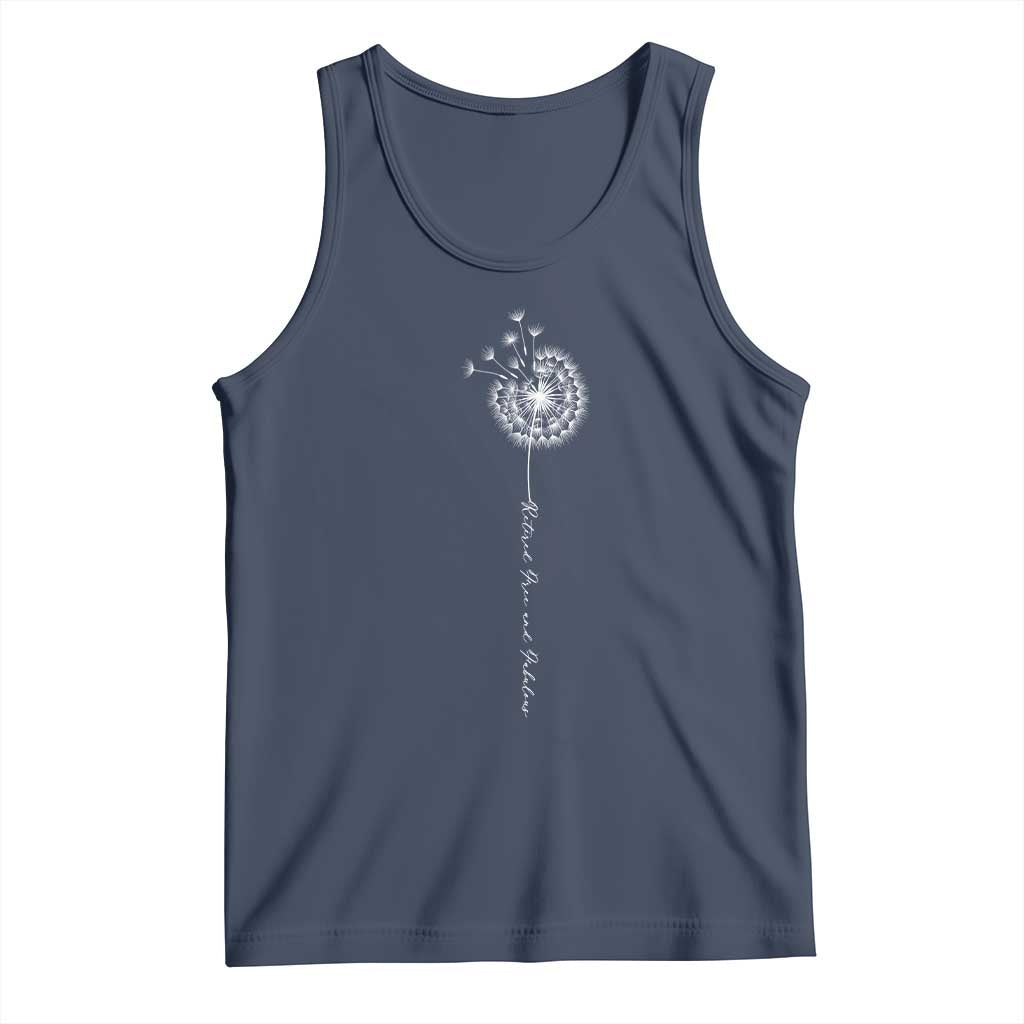 Retirement Gifts For Her Tank Top Retired Free And Fabulous Dandelion TS10 Navy Print Your Wear