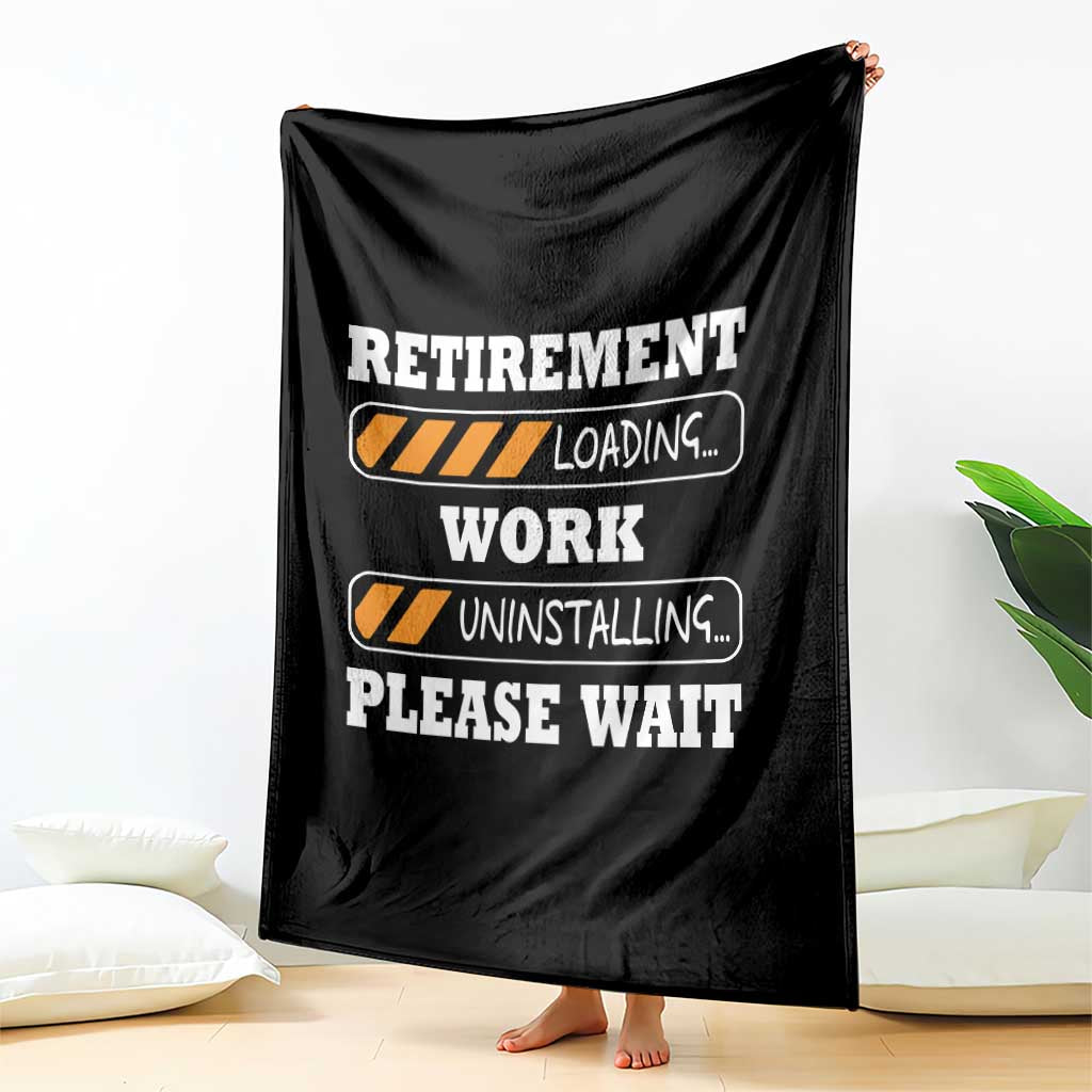Retirement Loading Throw Blanket Work Uninstalling Soon To Be Retired Retiring TS10 Print Your Wear